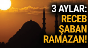 Üç Aylar (Recep - Şaban - Ramazan) Bilgi