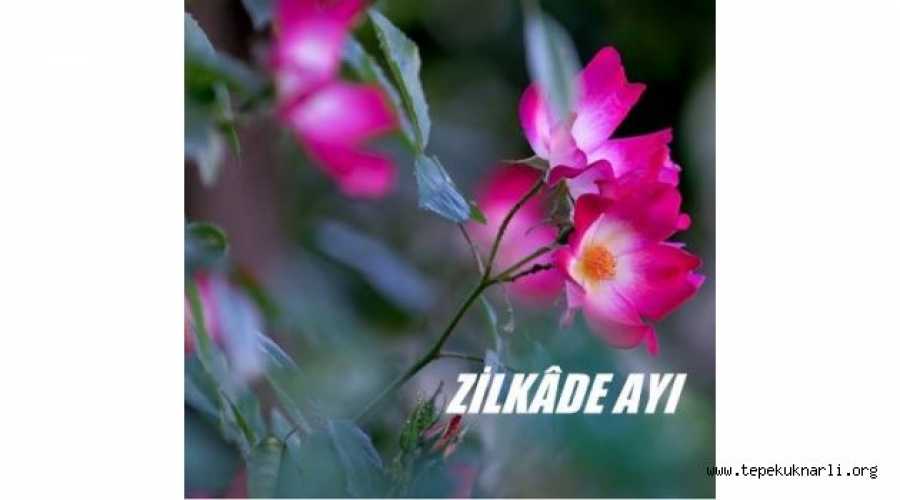 Zilkade Ayı (11. Ay) Bilgi