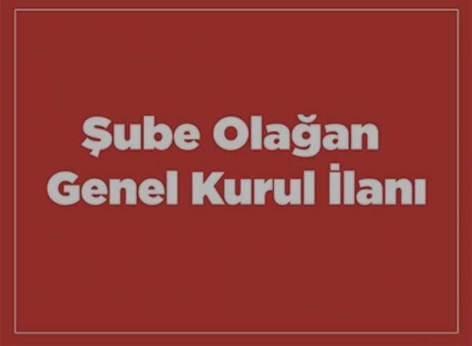 Tuzla Şubemiz Olağan Genel Kurul Duyurusu 20.10.24